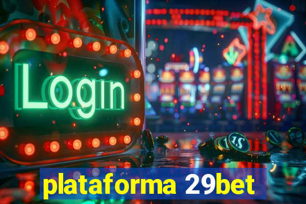 plataforma 29bet